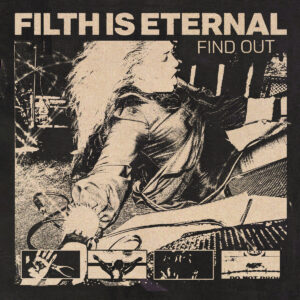 Filth is eternal find out