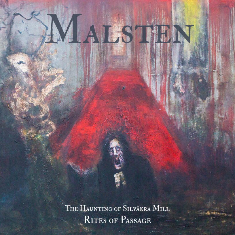 Malsten - The Haunting Of Silvåkra Mill - Rites Of Passage